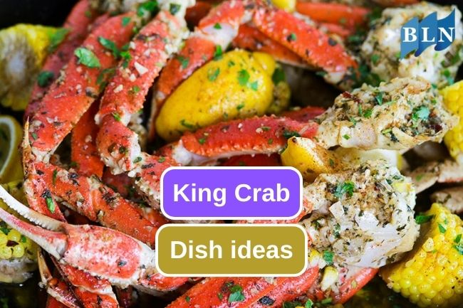 7 Dish That Using King Crab as Main Ingredient 